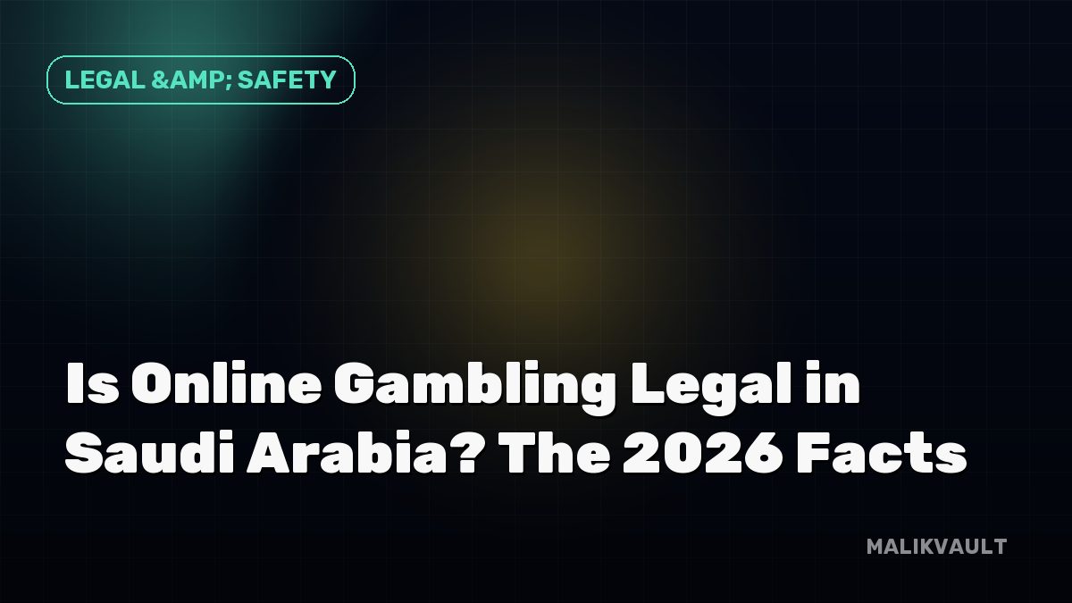 Is Online Gambling Legal in Saudi Arabia? The 2026 Facts